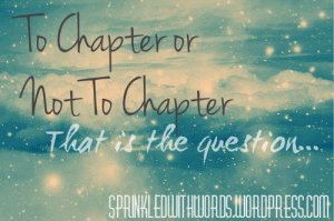 to chapter or not to chapter